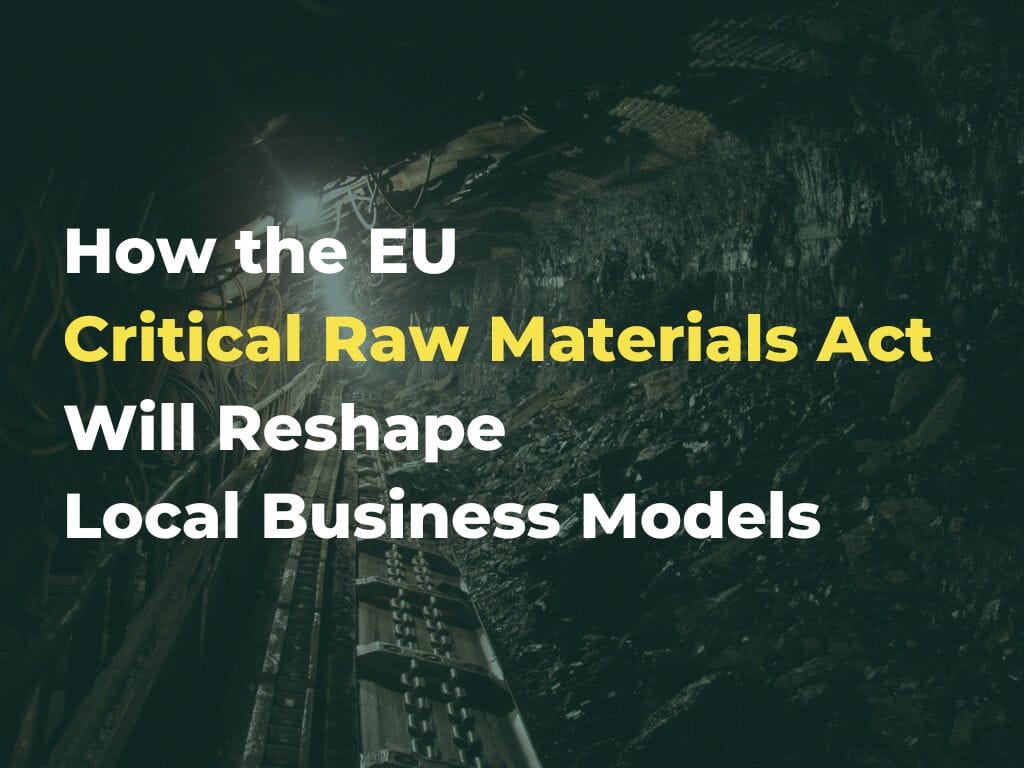 How-the-EU-Critical-Raw-Materials-Act-Will-Reshape-Local-Business-Models